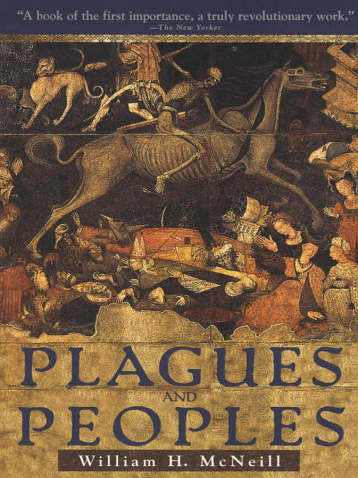 Title details for Plagues and Peoples by William McNeill - Available
